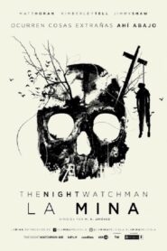 The Night Watchman: La mina